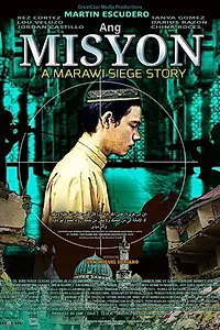 Главный постер фильма «Ang misyon: A Marawi Siege Story (2018)»