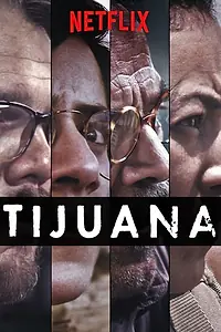 Постер к сериалу «Тихуана (2019)»