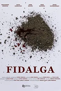 Постер к фильму «Fidalga (2018)»