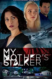 Главный постер фильма «Сталкер моей матери (2019)»
