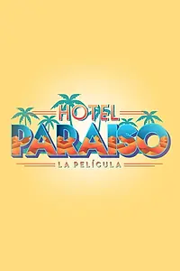 Постер к фильму «Hotel Paraíso (2019)»