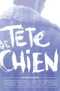 Постер к фильму «Tête de chien (2016)»