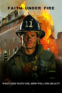 Главный постер фильма «Faith Under Fire (2020)»