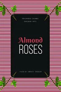 Постер к фильму «Almond Roses (2017)»