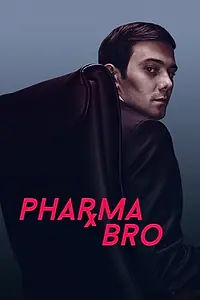 Главный постер фильма «Pharma Bro (2021)»