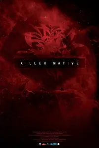 Постер к фильму «Killer Native (2019)»