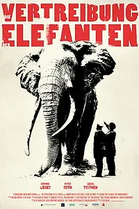 Постер к фильму «Die Vertreibung der Elefanten (2017)»