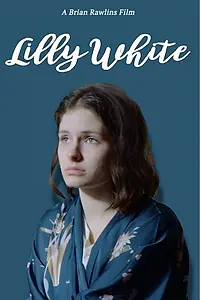 Постер к фильму «Lilly White (2018)»