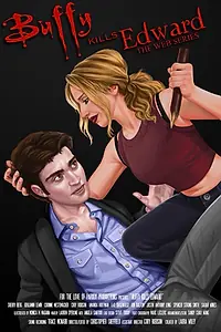 Постер к фильму «Buffy Kills Edward (2018)»
