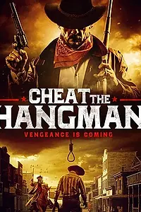 Главный постер фильма «Cheat the Hangman (2018)»