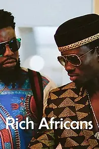 Главный постер сериала «Rich Africans (2018)»