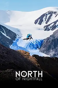 Постер к фильму «North of Nightfall (2018)»