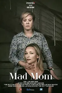 Главный постер фильма «Mad Mom (2019)»