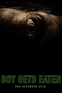 Главный постер фильма «Boy Gets Eaten (2018)»