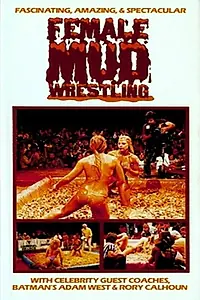 Постер к фильму «Female Mud Wrestling Championships (1981)»