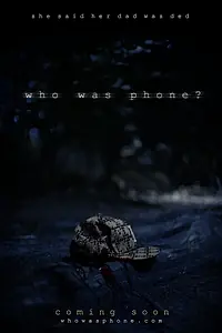Постер к фильму «Who Was Phone? (2020)»