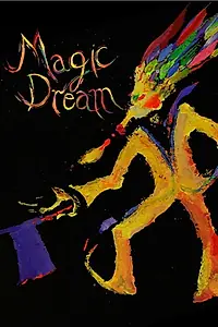 Постер к мультфильму «Magic Dream (2018)»