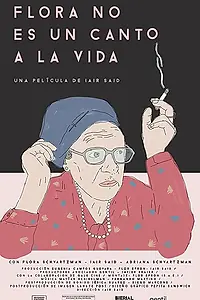Главный постер фильма «Flora no es un canto a la vida (2019)»