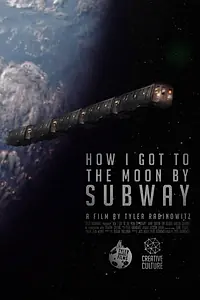 Главный постер фильма «How I Got to the Moon by Subway (2018)»