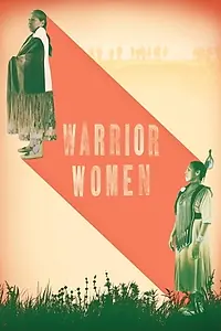 Главный постер фильма «Warrior Women (2018)»