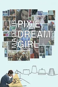 Постер к фильму «Mad Lib Pixie Dream Girl (2018)»