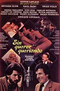 Постер к фильму «Sin querer, queriendo (1985)»