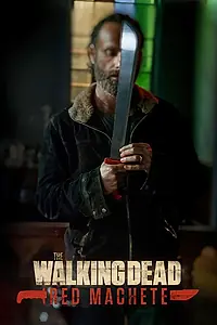Постер к сериалу «Ходячие мертвецы: Красное мачете (2017 - 2018)»