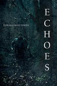 Главный постер фильма «Echoes (2018)»