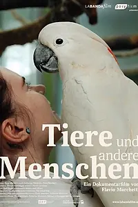 Главный постер фильма «Tiere und andere Menschen (2017)»