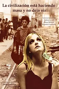 Главный постер фильма «La civilización está haciendo masa y no deja oir (1974)»