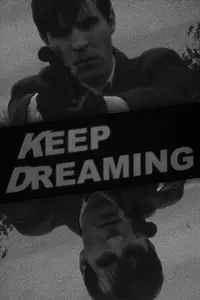 Постер к фильму «Keep Dreaming (2018)»