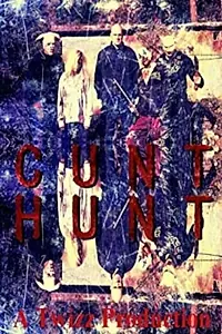 Постер к фильму «Cunt Hunt (2017)»