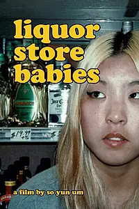 Постер к фильму «Liquor Store Babies (2018)»
