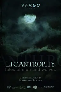 Главный постер фильма «Licantropia: Storia di uomini e lupi (2017)»