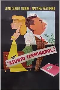 Главный постер фильма «Asunto terminado (1953)»