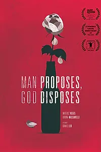 Главный постер фильма «Man Proposes, God Disposes (2017)»