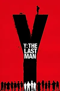 Главный постер сериала «Y. Последний мужчина (2021)»
