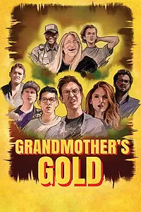 Главный постер фильма «Grandmother's Gold (2018)»
