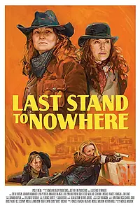 Главный постер фильма «Last Stand to Nowhere (2019)»