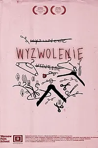 Главный постер фильма «Wyzwolenie (2017)»
