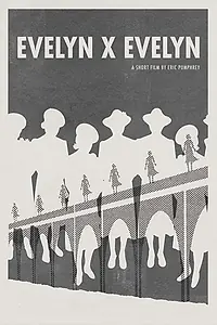 Главный постер фильма «Evelyn x Evelyn (2019)»