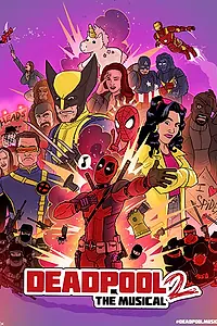 Главный постер фильма «Deadpool The Musical 2 - Ultimate Disney Parody (2018)»