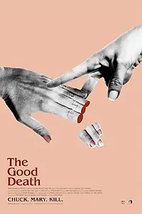 Постер к фильму «The Good Death (2018)»