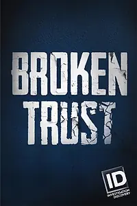 Постер к сериалу «Broken Trust (2018)»