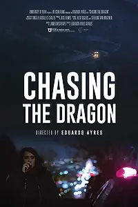 Главный постер фильма «Chasing the dragon (2018)»
