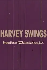 Главный постер фильма «Harvey Swings (1970)»