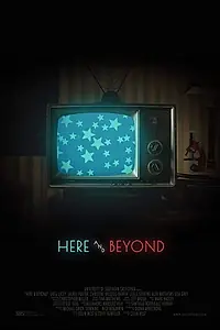Постер к фильму «Here & Beyond (2018)»