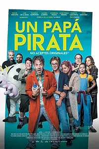 Главный постер фильма «Мой папа — пират (2019)»
