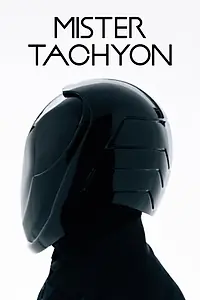 Постер к сериалу «Mister Tachyon (2018)»