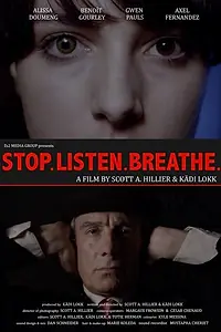 Постер к фильму «Stop.Listen.Breathe. (2018)»